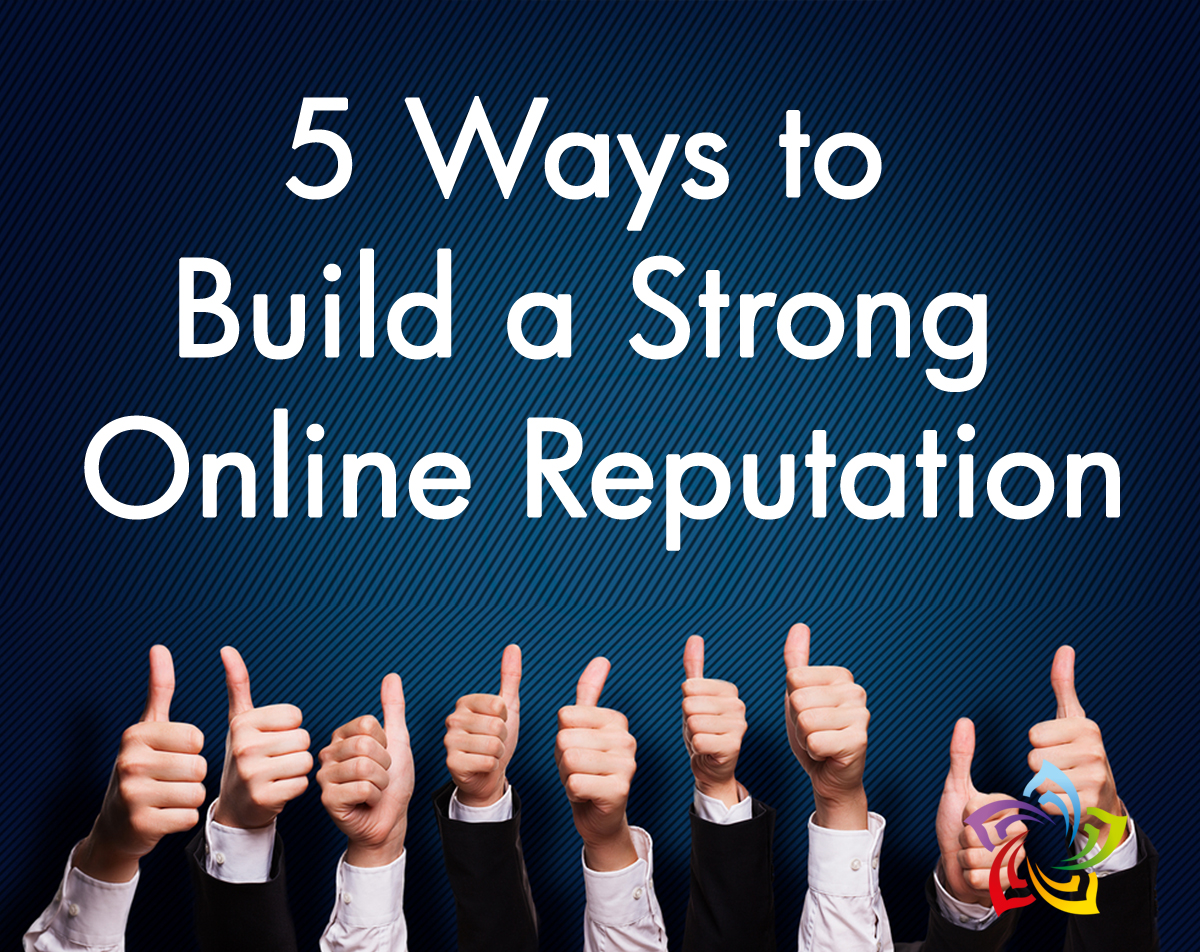9 hands in thumbs up form with a text above '5 Ways to Build a Strong Online Reputation'