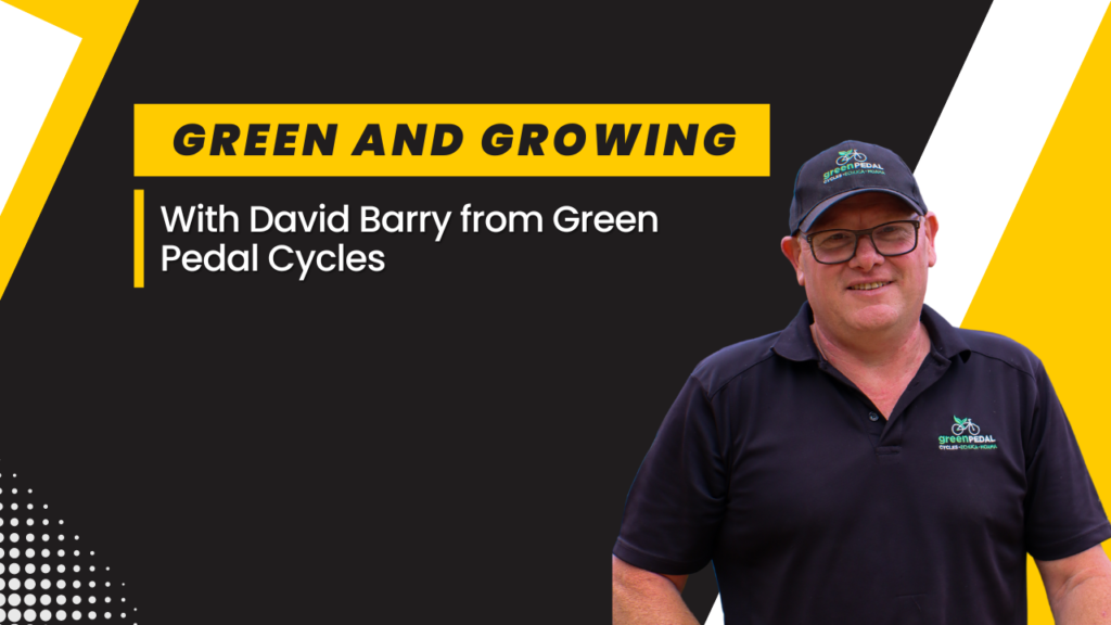 Smiling man wearing a Green Pedal Cycles polo shirt and cap with text overlay: Green and Growing - With David Barry from Green Pedal Cycles.