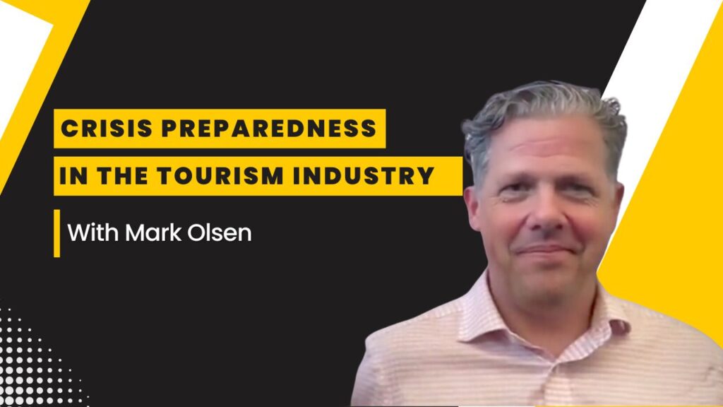 Smiling man in a striped shirt with text overlay: Crisis Preparedness in the Tourism Industry with Mark Olsen.