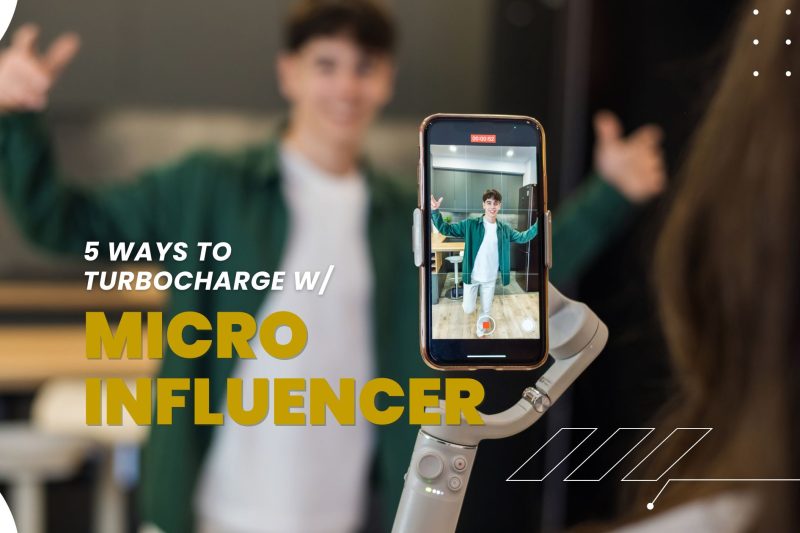 Close-up of a smartphone recording a video of a micro-influencer in a green jacket with text overlay: '5 Ways to Turbocharge w/ Micro-Influencer.